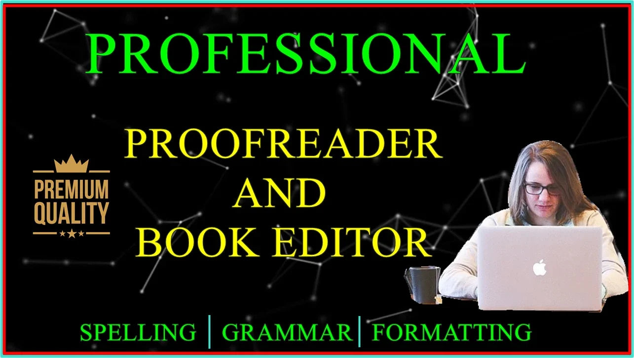 I will be your professional proofreader and book editor (upto 5000 words)