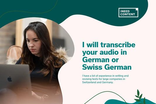 I will transcribe your audio in German and Swiss German (Up to 12 minutes)